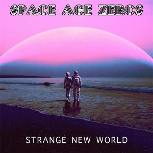 Cover for Space Age Zeros · Strange New World (LP)