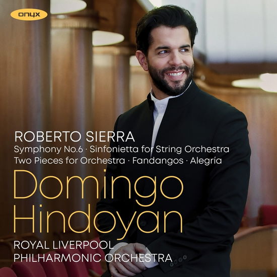 Roberto Sierra: Symphony No. 6 - Royal Liverpool Philharmonic Orchestra - Musik - ONYX - 0880040423225 - 6 oktober 2023