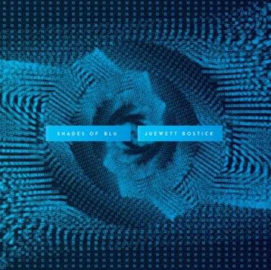 Cover for Juewett Bostick · Shades Of Blu (CD) [Digipack] (2021)