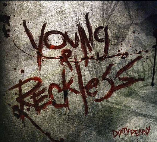 Cover for Dirty Penny · Young &amp; Reckless (CD) (2010)