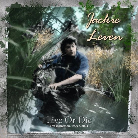 Cover for Jackie Leven · Live Or Die (CD) (2024)