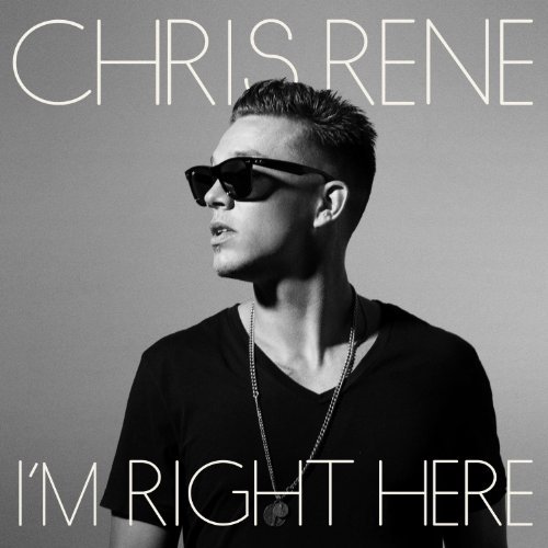 Cover for Chris Rene · I'm Right Here (CD) (2012)