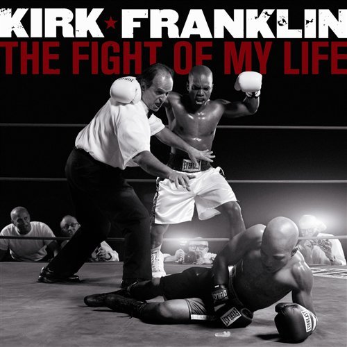 Cover for Kirk Franklin · Fight of My Life (CD) (2011)