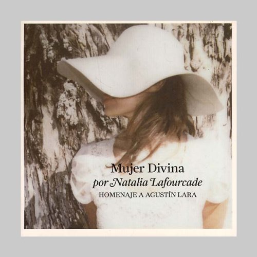 Cover for Natalia Lafourcade · Mujer Divina: Homenaje a Agustin Lara (CD) (2012)
