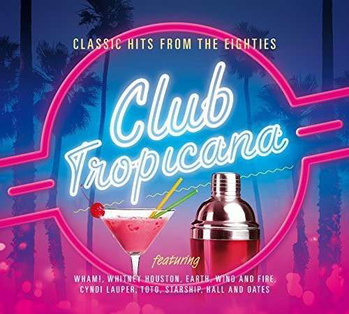 Club Tropicana / Various - Club Tropicana / Various - Musiikki - SONY MUSIC - 0888430981225 - tiistai 19. elokuuta 2014