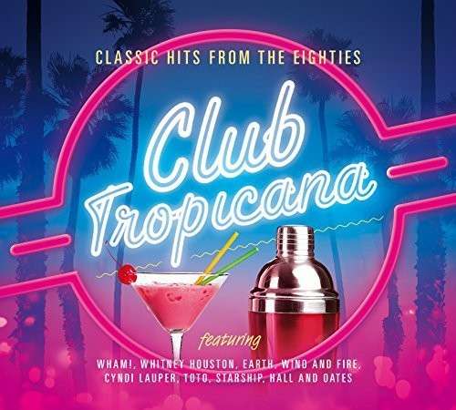 Club Tropicana / Various - Club Tropicana / Various - Musik - SONY MUSIC - 0888430981225 - 19. august 2014