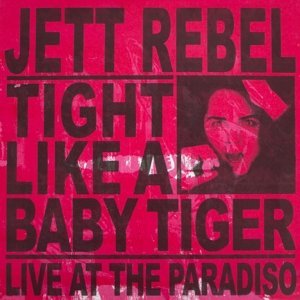 Cover for Jett Rebel · Tight Like a Baby Tiger (CD) (2015)