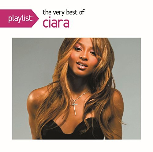 Cover for Ciara · Playlist: the Very Best of Ciara (CD) (2012)