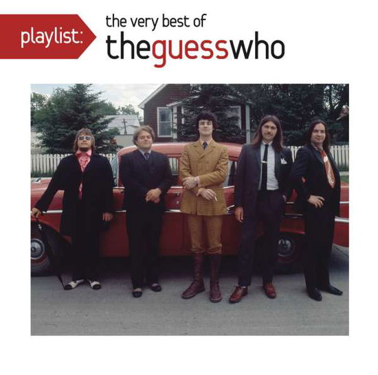 Playlist: Very Best of - Guess Who - Music - RCA - 0888751527225 - November 20, 2015