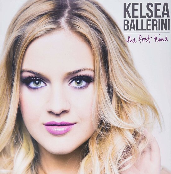 Cover for Kelsea Ballerini · The First Time (CD) (2016)