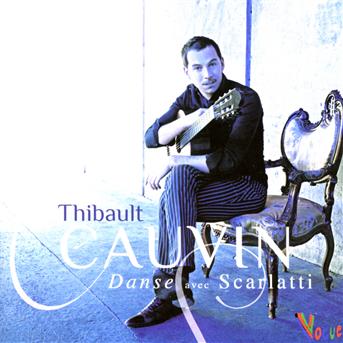 Cover for Thibault Cauvin · Danse Avec Scarlatti (CD) (2013)