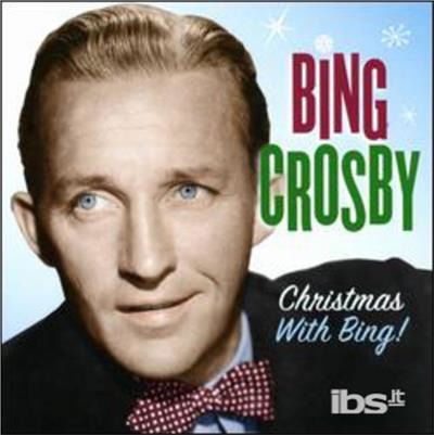 Christmas with Bing - Bing Crosby - Musiikki - SONY MUSIC ENTERTAINMENT - 0888837492225 - maanantai 28. heinäkuuta 2014