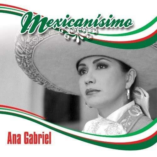 Cover for Ana Gabriel · Mexicanisimo (CD) (2013)