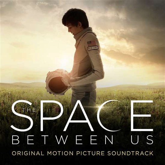 The Space Between Us - Space Between Us O.s.t. - Muziek - SONY CLASSICAL - 0889853468225 - 27 januari 2017