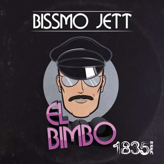 Cover for Bissmo Jett · El Bimbo-Bissmo Jett (CD) [EP edition] (2014)