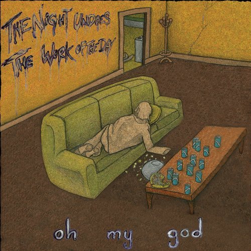 Cover for Oh My God · Night Undoes The Work Of Day (CD) [Digipak] (2009)