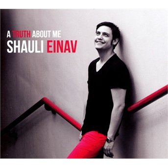 Cover for Shauli Einav · A Truth About Me (CD) (2013)