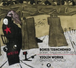 Cover for B. Tishchenko · Complete Violin Works (CD) (2015)