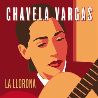Cover for Chavela Vargas · La Llorona (CD) (2018)