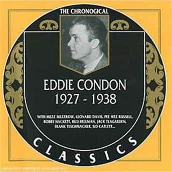 1927-38 - Eddie Condon - Music - CLASSIC - 3307517074225 - November 19, 1996