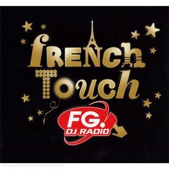 French Touch-Fg Dj Radio - V/A - Música - PSCHENT - 3596971263225 - 9 de julho de 2018