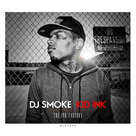 Cover for DJ Smoke / Kid Ink · Ink Factory Mixtape (CD) [Digipak] (2016)