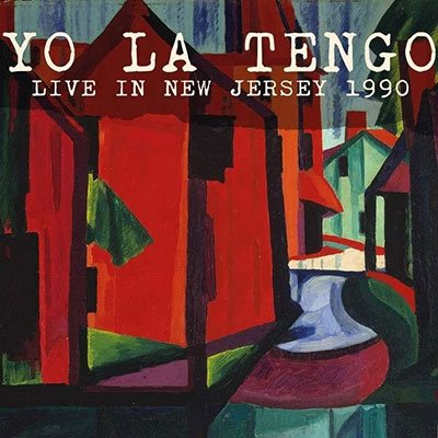 Cover for Yo La Tengo · Live in New Jersey 1990 (CD) (2021)