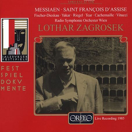 Saint Francois D'assise - Messiaen / Fischer-dieskau / Yakar / Zagrosek - Muzyka - OPUS ARTE - 4011790485225 - 16 września 2000