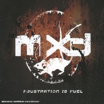 Cover for Mxd · Frustration Is Fuel (CD) (2005)