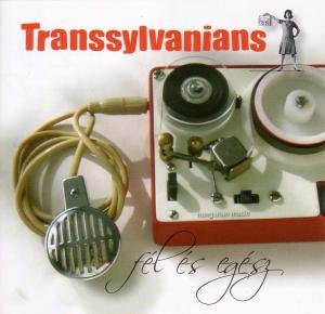 Cover for Transsylvanians · Fel Es Egesz (CD) (2007)