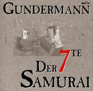 Cover for Gerhard Gundermann &amp; Seilschaft · Der Siebte Samurai (CD) (1993)