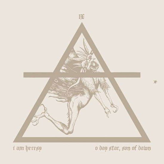 Cover for I Am Heresy · O Day Star, Son of Dawn (LP) [Limited Numbered edition] (2022)