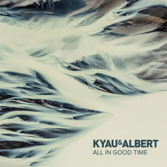 Cover for Kyau &amp; Albert · All In Good Time (CD) (2024)