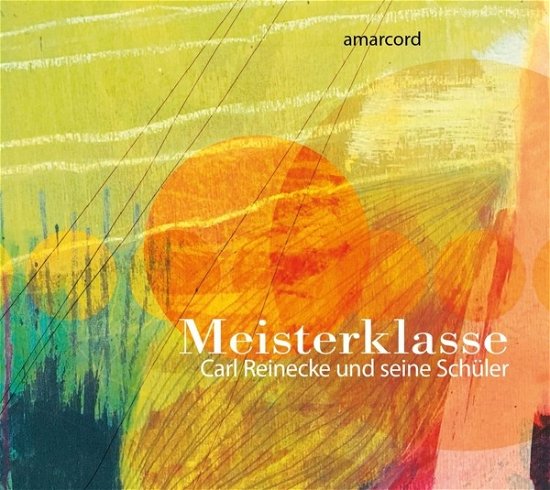 Cover for Amarcord · Meisterklasse: Carl Reinecke Und Seine Schüler (CD) (2022)