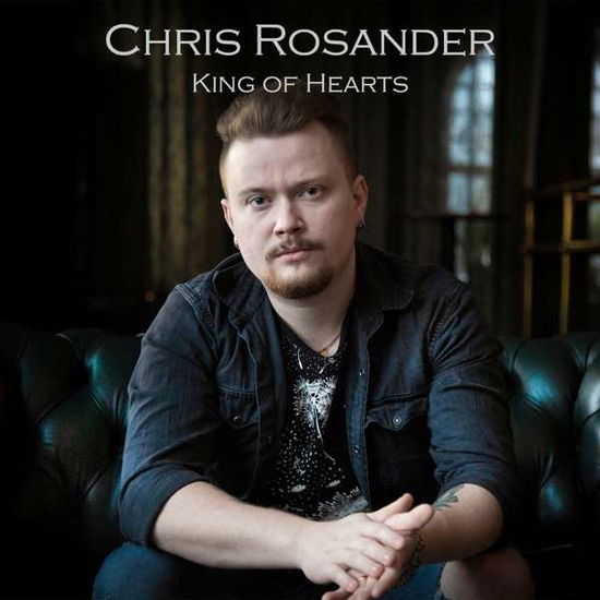 Cover for Chris Rosander · Chris Rosander-king of Hearts (CD) (2020)