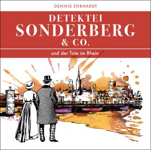 Cover for Detektei Sonderberg &amp; Co · Und Der Tote Im Rhein (CD) [Digipack] (2011)