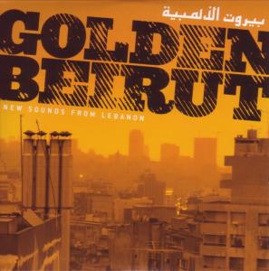 Cover for Golden Beirut: New Sounds from Lebanon / Various · Golden Beirut - New Sounds (CD) (2011)