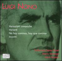 Variazioni Canoniche Sulla Serie - Nono / Kaplan / Venzago / So Basel - Musik - COL LEGNO - 4099703182225 - 25. marts 2003