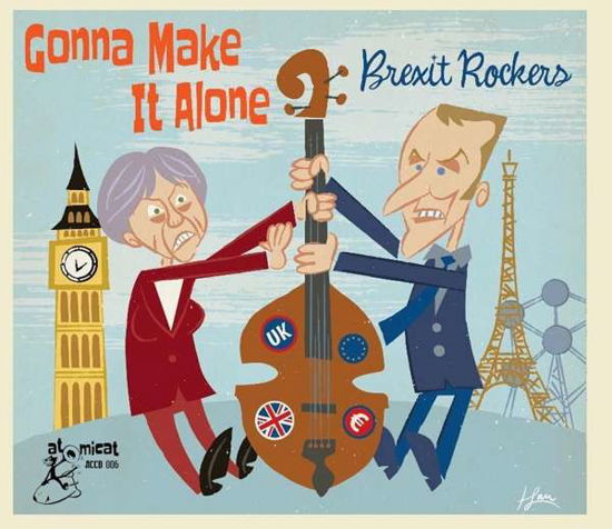 Cover for Gonna Make It Alone: Brexit Rocker / Various · Gonna Make It Alone: Brexit Rockers (CD) (2019)