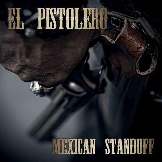 El Pistolero · Mexican Standoff (CD) (2022)