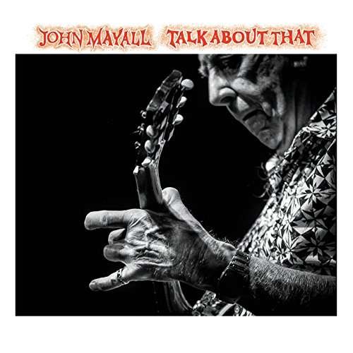 Cover for John Mayall · Talk About That (CD) [Japan Import edition] (2017)