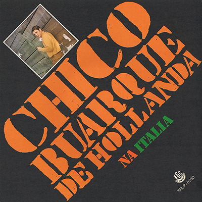 Chico Buarque De Hollanda Na Italia - Chico Buarque - Musik - BOMBA RECORDS - 4562162302225 - 18 juli 2015