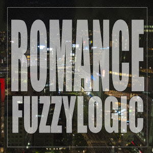 Cover for Fuzzy Logic · Romance (CD) [Japan Import edition] (2015)