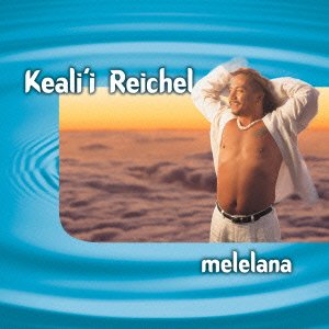Cover for Keali'i Reichel · Melelana (CD) [Japan Import edition] (2015)