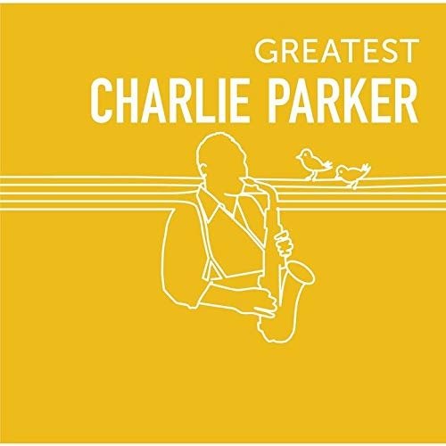 Cover for Charlie Parker · Greatest Charlie Parker (CD) [Japan Import edition] (2020)