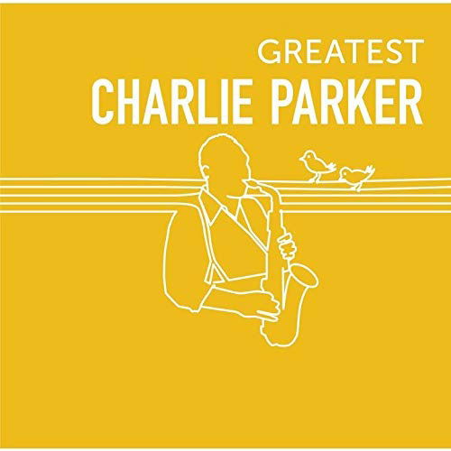 Greatest Charlie Parker - Charlie Parker - Musiikki - UNIVERSAL - 4988031389225 - perjantai 21. elokuuta 2020