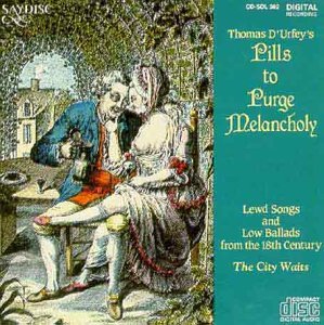 Cover for Pills to Purge Melancholy · Songs &amp; Ballads O F the 18th Century (CD) (1995)