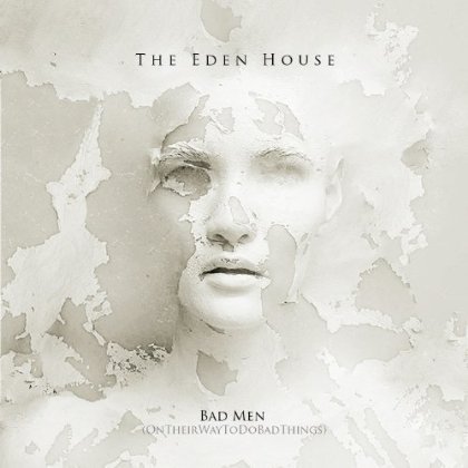 Cover for Eden House · Bad Men (SCD) (2013)