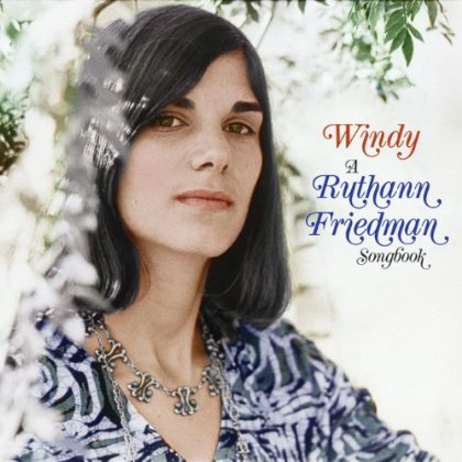 Cover for Ruthann Friedman · Windy: A Ruthann Friedman Songbook (CD) [Bonus Tracks edition] (2013)