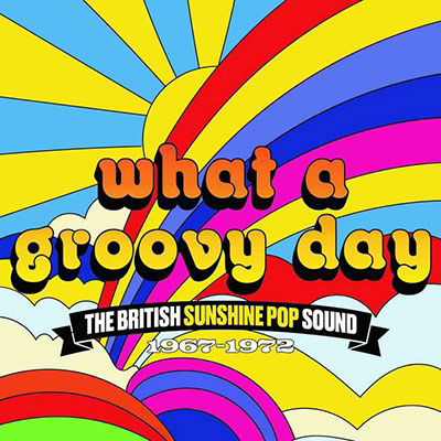 Cover for Various Artists · What A Groovy Day - The British Sunshine Pop Sound 1967-1972 (Clamshell) (CD) (2023)